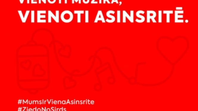 “Vienoti mūzikā, vienoti asinsritē!”