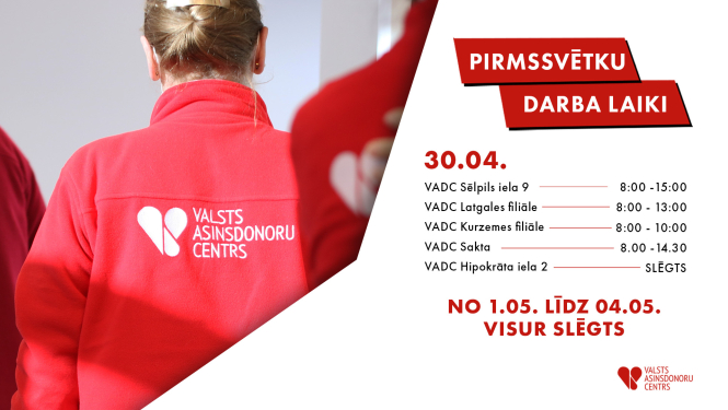 Plakāts ar informāciju par Valsts asinsdonoru centra darba laikiem pirmssvētku dienā - 30. aprīlī, kā arī 1. un 4. maijā