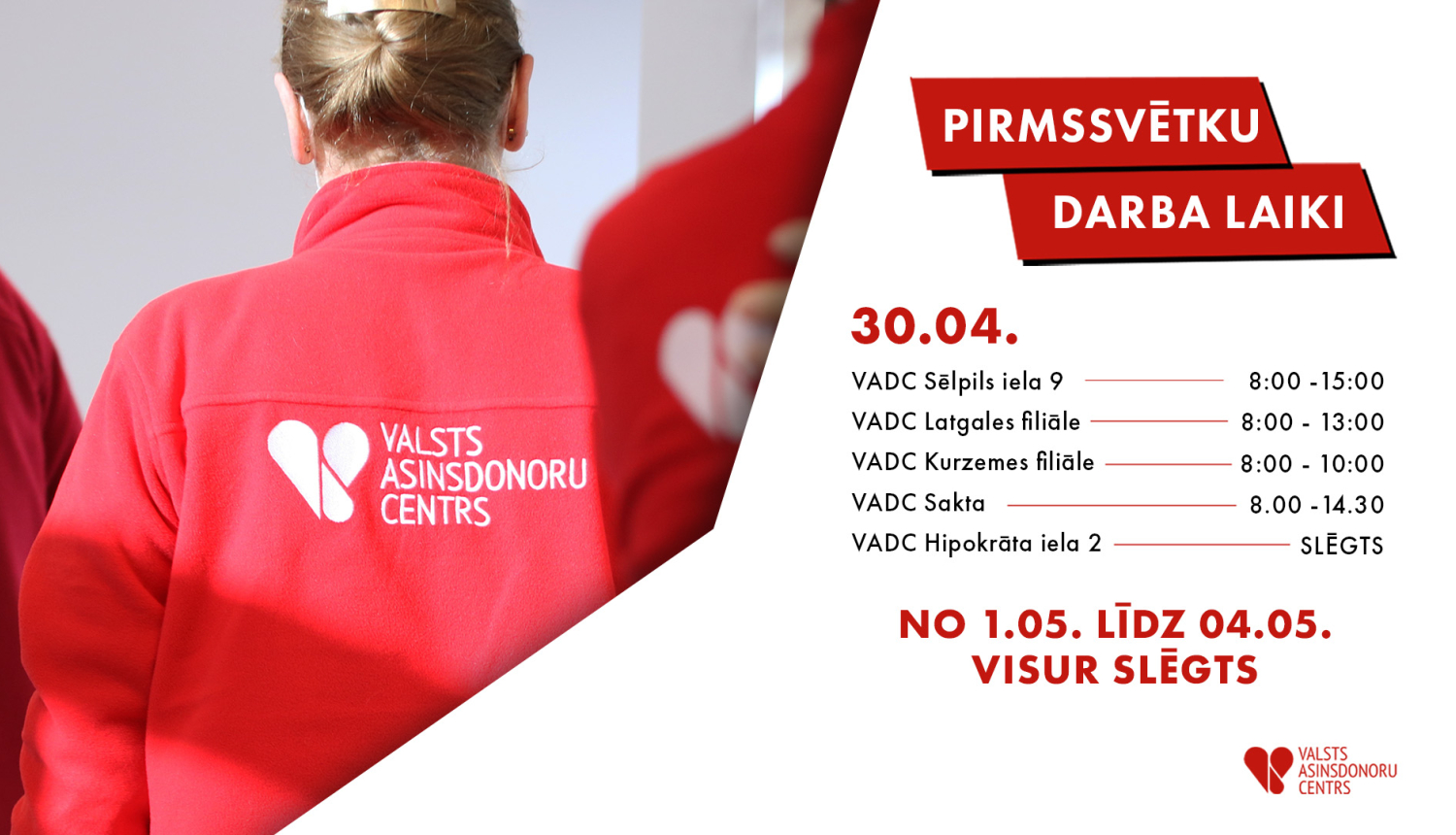 Plakāts ar informāciju par Valsts asinsdonoru centra darba laikiem pirmssvētku dienā - 30. aprīlī, kā arī 1. un 4. maijā